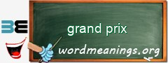 WordMeaning blackboard for grand prix